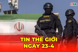Tin thế giới ngày 23-4: Iran cảnh báo giáng đòn chí mạng và nhắm vào hạ tầng dầu mỏ Trung Đông