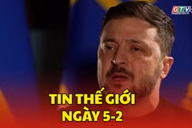 Tin thế giới ngày 5-2: Ukraine công bố tổn thất sau 4 năm xung đột với Nga