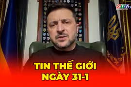 Tin thế giới ngày 31-1: Tổng thống Zelensky: Chưa có thỏa thuận ngừng bắn chính thức giữa Nga và Ukraine