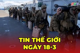 Tin thế giới ngày 18-3: Tàu chiến Mỹ bất ngờ lộ diện gần Malacca, chở 2.200 lính thủy đánh bộ đến Trung Đông