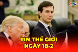 Tin thế giới ngày 18-2: Nga, Ukraine đàm phán hòa bình tại Geneva, ông Trump gây sức ép với Kiev
