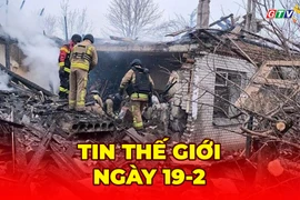 Tin thế giới ngày 19-2: Vòng đàm phán thứ ba ở Geneva: Cơ chế ngừng bắn dần rõ, bất đồng lãnh thổ còn lớn