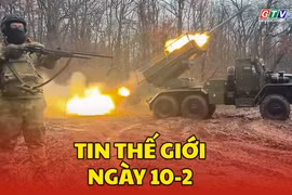 Tin thế giới ngày 10-2: Giao tranh khốc liệt ở Pokrovsk, Nga siết chặt vòng vây