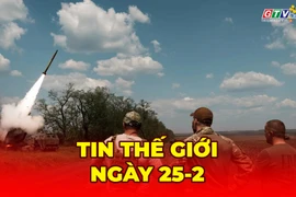 Tin thế giới ngày 25-2: Ukraine phóng tên lửa ATACMS tấn công hàng loạt sở chỉ huy Nga