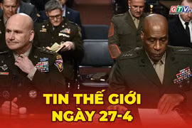 Tin thế giới ngày 27-4: Đàm phán Mỹ - Iran thất bại: Cục diện Trung Đông đang đi về đâu? 