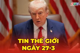 Tin thế giới ngày 27-3: Ông Trump tuyên bố tạm dừng tấn công Iran, khẳng định đàm phán “tiến triển tốt”