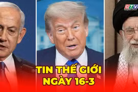 Tin thế giới ngày 16-3: Tehran tuyên bố không đề xuất ngừng bắn, sẵn sàng chiến đấu lâu dài