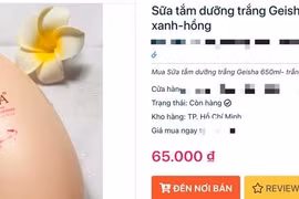 Đình chỉ lưu hành, thu hồi toàn quốc lô sữa tắm Geisha không đạt chất lượng