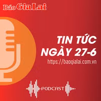 Tin tức sáng 27-6: Gia Lai: 1 cháu bé tử vong do bệnh dại