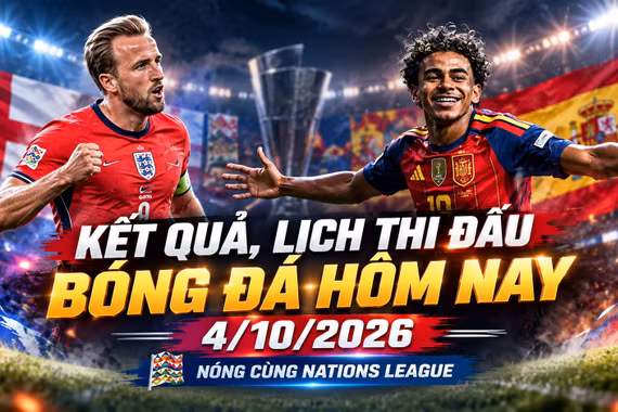 Kết quả, lịch thi đấu bóng đá hôm nay 4/10: Sôi động UEFA Nations League