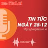 Tin tức sáng 28-12: Tiếp tục nâng cao hiệu quả công tác kiểm tra, giám sát của Đảng