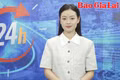Gia Lai 24h: Kỳ họp thứ 25 (chuyên đề) HĐND tỉnh khóa XII thông qua 16 nghị quyết quan trọng
