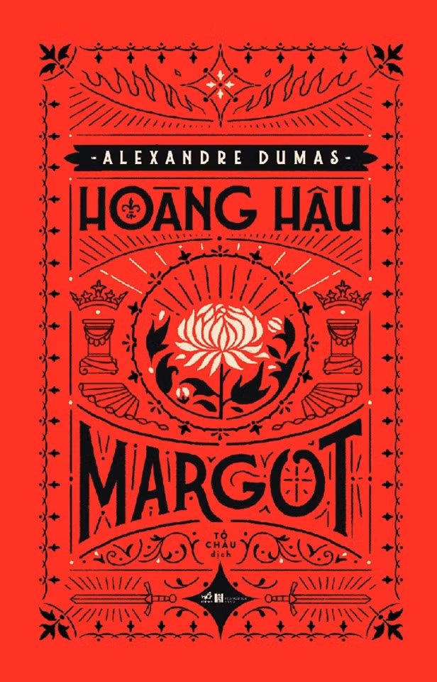  Hoàng hậu Margot - dịch giả Tố Châu xuất bản năm 2019.