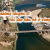 Ngăn ký ức: Nhớ những chuyến đi chỉ đạo bầu cử ở vùng khó