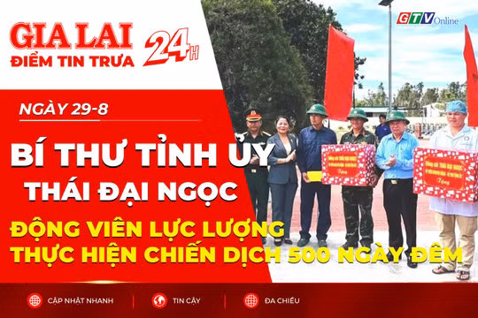 Điểm tin trưa: Bí thư Tỉnh ủy Thái Đại Ngọc động viên lực lượng thực hiện Chiến dịch 500 ngày đêm