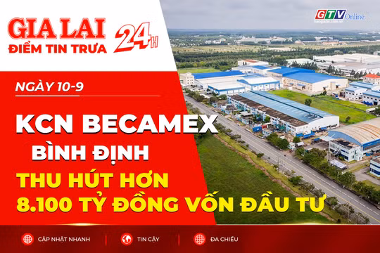 Điểm tin trưa: KCN Becamex Bình Định thu hút hơn 8.100 tỷ đồng vốn đầu tư